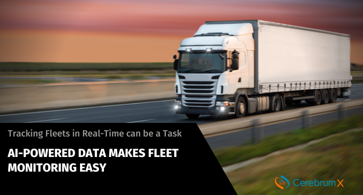 Monitor Fleets with CerebrumX AI-Powered Data