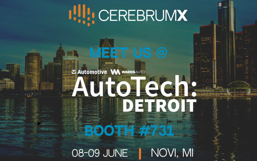 Meet CEREBRUMX at AutoTech Detroit 2022