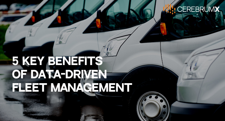 5 Key Benefits of Data-Driven Fleet Management