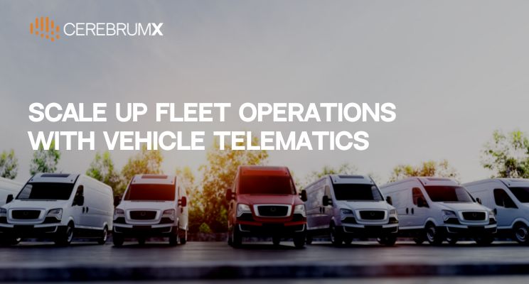 Scale Up Fleet Operations With Vehicle Telematics