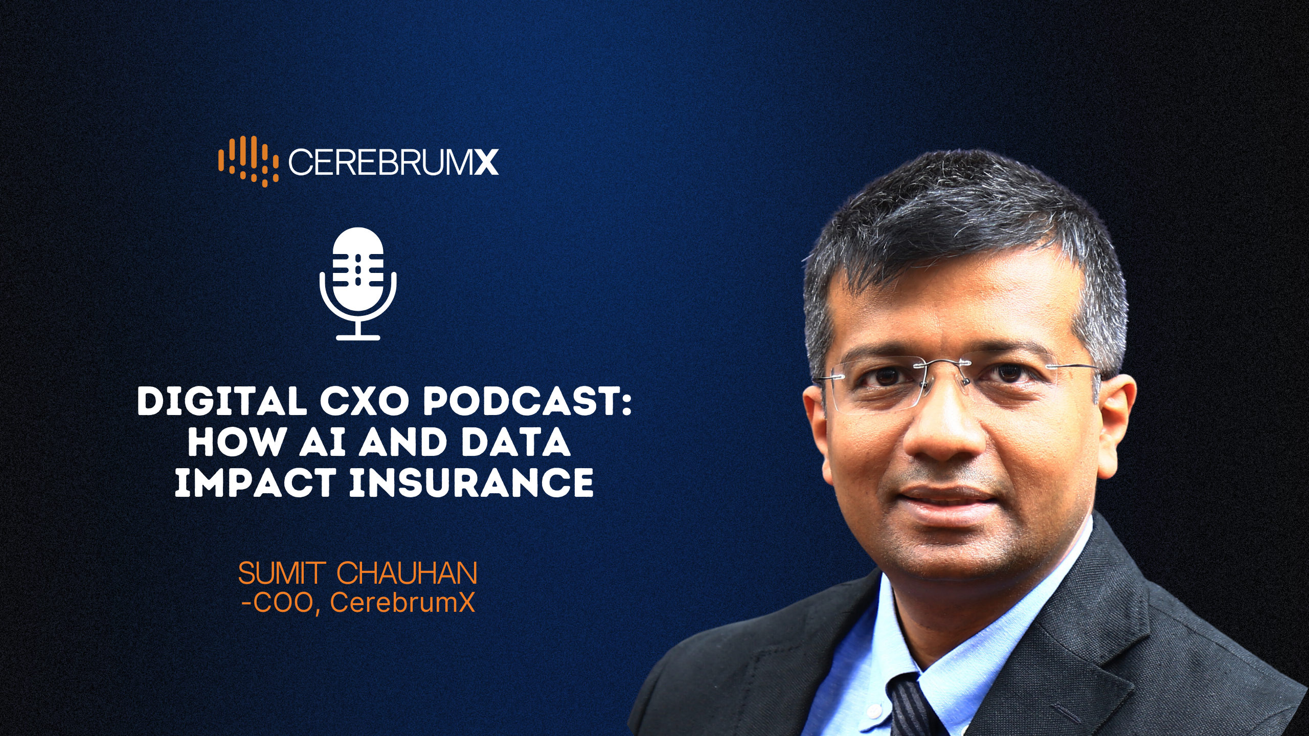 New Podcast: Sumit Chauhan Chats With Digital CxO on Utilising AI for Usage-Based Insurance